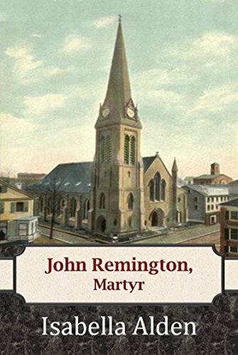John Remington, Martyr (The Remingtons Book 2)