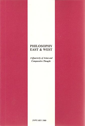 Philosophy East and West, A Quarterly of Asian and Comparative Thought, January 1989
