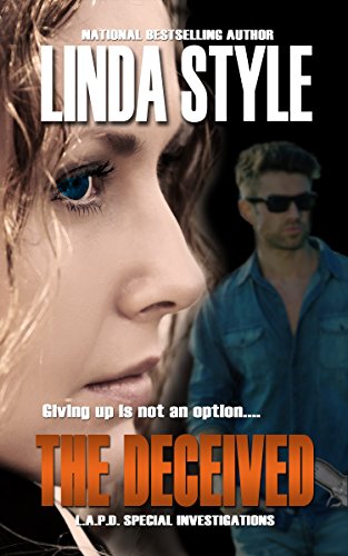 THE DECEIVED (L.A.P.D. Special Investigations Book 1)