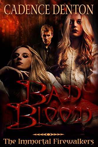 Bad Blood: An Immortal Firewalkers Short (The Immortal Firewalkers)