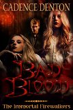 Bad Blood: An Immortal Firewalkers Short (The Immortal Firewalkers)