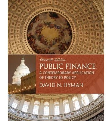 By David N Hyman Public Finance: A Contemporary Application of Theory to Policy (11th Eleventh Edition) [Hardcover]