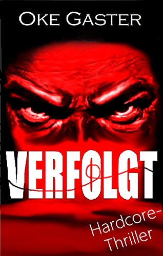 Verfolgt: Hardcore-Thriller (German Edition)