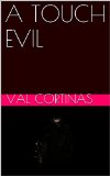 A TOUCH EVIL