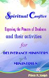 SPIRITUAL CONFLICT: EXPOSING THE CONTROLLING POWERS OF DARKNESS