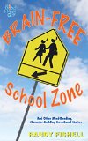 Brain-Free School Zone: and Other Mind-Bending, Character-Building Devotional Stories