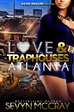 Love and Traphouses Atlanta