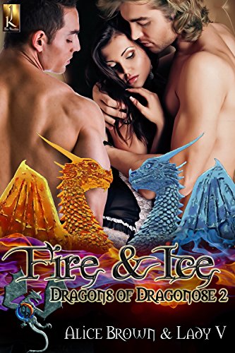 Fire & Ice (The Dragons of Dragonose Book 2)
