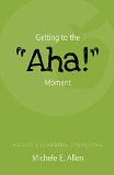 Getting to the "Aha!" Moment: Adults | Learning | Teaching