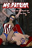 Ms Patriot Down And Out 2 Boxed Set: Grimme City Super Heroines in Peril (Grimme City Super Heroines in Peril Series Book 17)