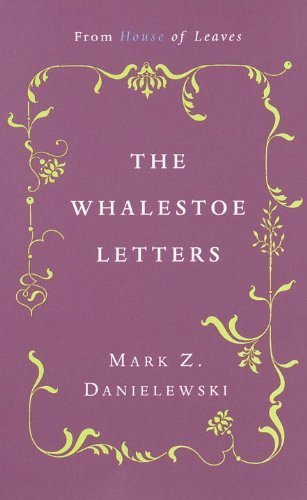 Mark Z. Danielewski's the Whalestoe Letters by Mark Z. Danielewski, Pelafina H. Lievre (2001) Paperback