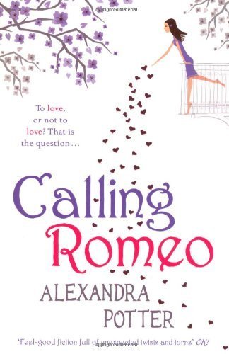 Calling Romeo by Potter, Alexandra (2011) Paperback
