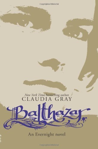 Balthazar (Evernight Novels (Quality)) by Gray, Claudia (2013) Paperback