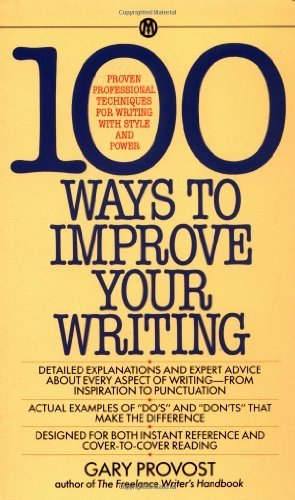 Provost Gary : 100 Ways to Improve Your Writing (Mentor Series) by Provost, Gary (1987) Mass Market Paperback
