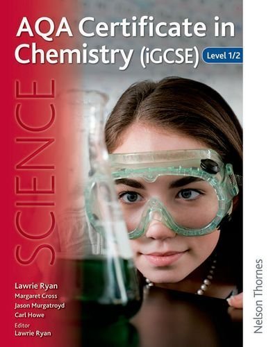 AQA Certificate in Chemistry (iGCSE) Level 1/2 by Ryan, Lawrie, Dr Patrick Fullick (2012) Paperback