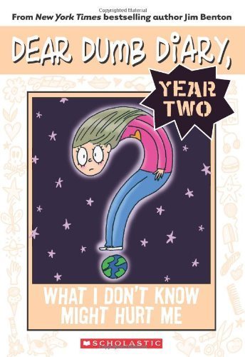 What I Don't Know Might Hurt Me (Dear Dumb Diary Year Two) by Benton, Jim (2013) Paperback