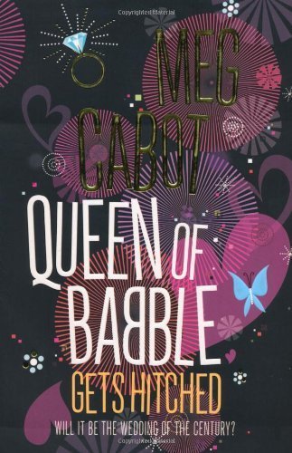Queen of Babble Gets Hitched by Cabot, Meg (2009) Paperback