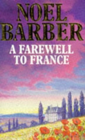 A Farewell to France by Barber, Noel (1995) Paperback