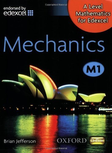 A Level Mathematics for Edexcel: Mechanics M1 by Jefferson, Brian (2008) Paperback