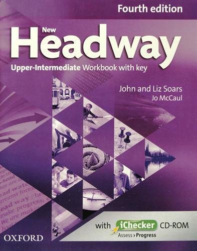 New Headway: Upper-Intermediate Fourth Edition: Workbook + iChecker with Key by Soars, John, Soars, Liz, McCaul, Jo (2014) Paperback