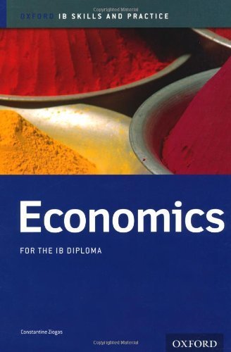 Economics Skills and Practice: Oxford IB Diploma Programme (Oxford Ib Skills and Practice) by Ziogas, Constantine (2012) Paperback