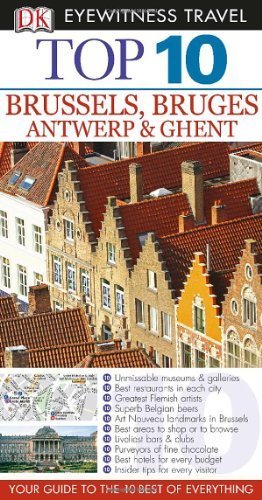 DK Eyewitness Top 10 Travel Guide: Brussels, Bruges, Antwerp & Ghent by Collectif (2014) Paperback
