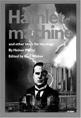 Hamletmachine and other Texts for the Stage (PAJ Books) by M?ller, Mr. Heiner (1984) Paperback