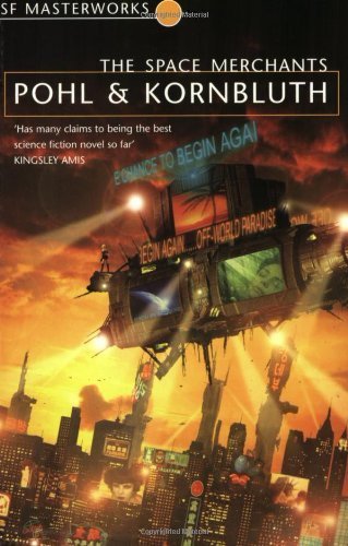 Book Cover The Space Merchants (S.F. MASTERWORKS) by Pohl, Frederik, Kornbluth, Cyril M. (2003) Paperback