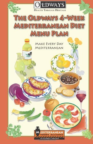 The Oldways 4-Week Mediterranean Diet Menu Plan: Make Every Day Mediterranean by Oldways (2012) Paperback