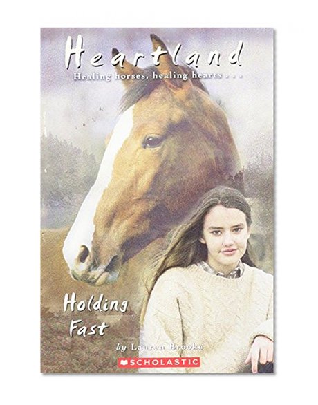 Holding Fast (Heartland 16) by Brooke, Lauren (2004) Paperback