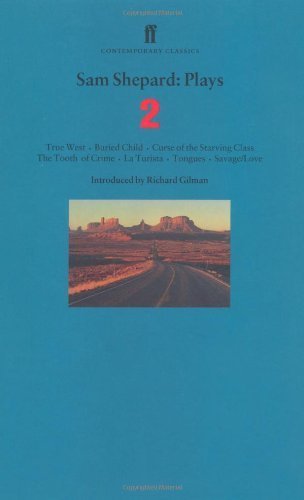 Sam Shepard Plays 2: "True West", "Buried Child", "Curse of the Starving Class", "The Tooth of Crime", "La Turista", "Tongues", "Savage/Love" v. 2 (Faber Contemporary Classics) by Shepard, Sam (1997) Paperback