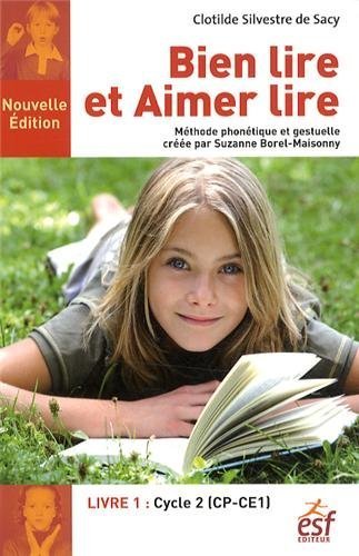 Bien lire et aimer lire : Livre 1, Cycle 2 (CP-CE1) by Silvestre de Sacy, Clotilde (2014) Paperback