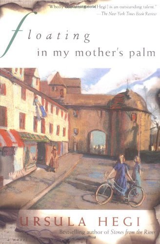 Floating in My Mother's Palm by Hegi, Ursula (1998) Paperback