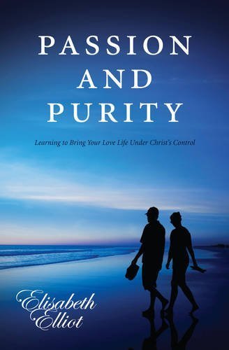 Passion and Purity by Elliot Elisabeth (2011) Paperback