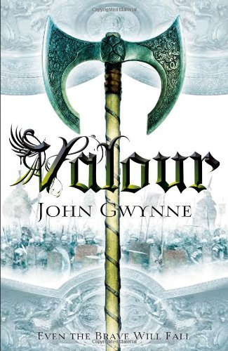 Valour: Book Two of The Faithful and the Fallen (Faithful & the Fallen 2) by Gwynne, John (2014) Hardcover