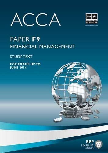 ACCA - F9: Financial Management: Study Text by BPP Learning Media (2012) Paperback