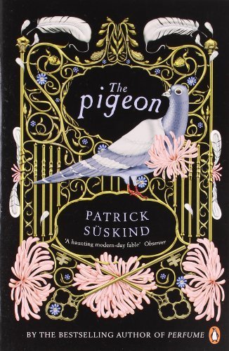 The Pigeon (International Writers) by Patrick Suskind (1989) Paperback