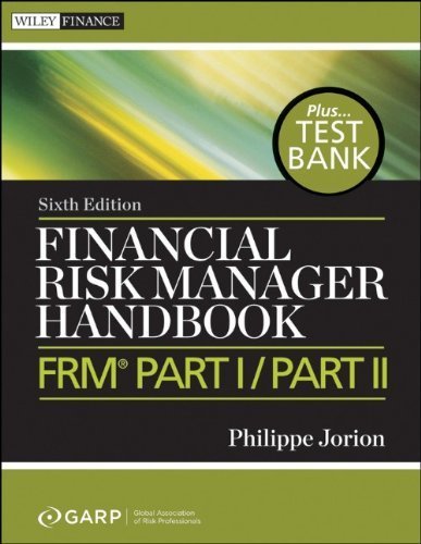 Financial Risk Manager Handbook + Test Bank: FRM(r) Part I/Part II (Wiley Finance) by Jorion, Philippe, GARP (Global Association of Risk Professio (2011) Paperback