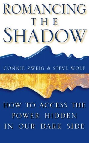 Romancing the Shadow: How to Access the Power in our Dark Side by Zweig, Connie, Ph.D., Wolf, Steve, Ph.D. (1998) Perfect Paperback