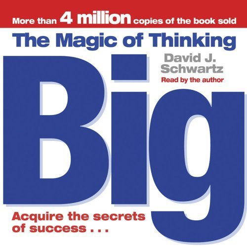 The Magic of Thinking Big by Schwartz, David J. (2006) Audio CD
