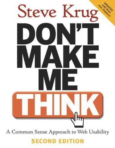 Don't Make Me Think!: A Common Sense Approach to Web Usability by Krug, Steve (2005) Paperback