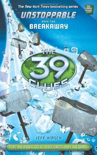 Breakaway (The 39 Clues: Unstoppable) by Hirsch, Jeff (2014) Hardcover