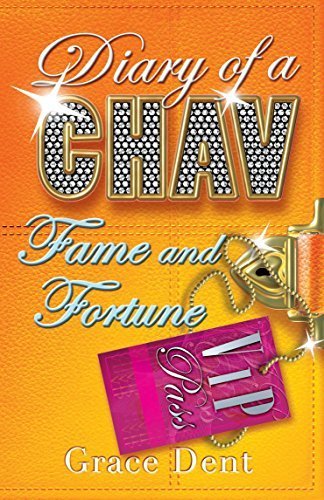 Diary of a Chav: 05: Fame and Fortune: The Fame Diaries by Dent, Grace (2008) Paperback