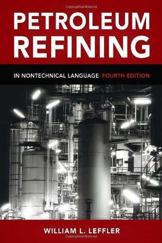 Petroleum Refining in Nontechnical Language by Leffler, William L. (2008) Hardcover