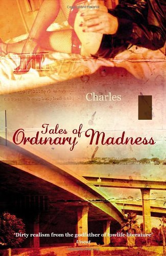 Tales of Ordinary Madness by Bukowski, Charles (2008) Paperback
