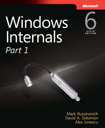 Windows Internals, Part 1: Covering Windows Server 2008 R2 and Windows 7 by Mark E. Russinovich, David A. Solomon, Alex Ionescu (2012) Paperback