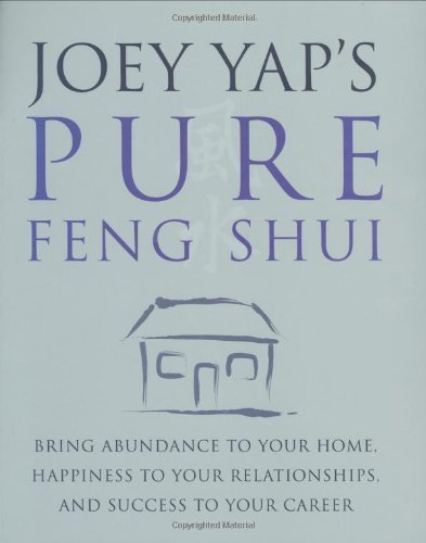 Joey Yap's Pure Feng Shui by Yap, Joey (2008) Paperback