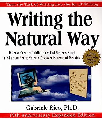 Writing the Natural Way: Using Right-Brain Techniques to Release Your Expressive Powers by Rico, Gabriele L. (2000) Paperback