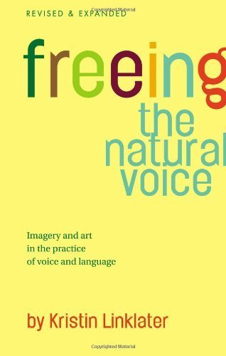 Freeing the Natural Voice by Kristin Linklater (2006) Paperback