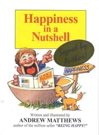 Happiness in a Nutshell by Matthews, Andrew (2000) Paperback